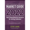 Christian Writers Market Guide - 2022 Edition: Your Comprehensive Resource for Getting Published - Paperback