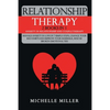 Relationship Therapy: 2 Books in 1: Anxiety in Relationship and Couple Therapy. Manage Anxiety in Love in 7 Simple Steps, Change Your Bad Ha - Paperback