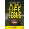 Football, Life, Jesus - Paperback