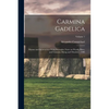 Carmina Gadelica: Hymns and Incantations With Illustrative Notes on Words, Rites, and Customs, Dying and Obsolete - 1900; Volume 1 - Paperback