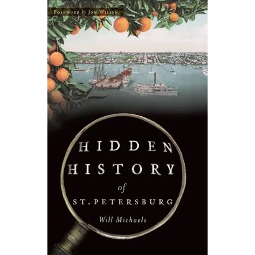 Hidden History of St. Petersburg - Hardcover
