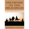 Pilgrims on the Silk Road: A Muslim-Christian Encounter in Khiva - Hardcover