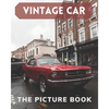 Vintage Car: The Picture Book Of Cars Great for Alzheimer's Patients and Seniors with Dementia. - Paperback