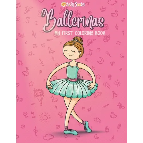 Ballerinas: My first Coloring Book - Paperback