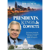 Presidents, Kings, and Convicts: My Journey from the Tennessee Governor's Residence to the Halls of Congress - Hardcover