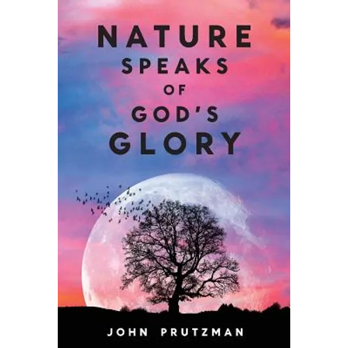 Nature Speaks of God's Glory - Paperback