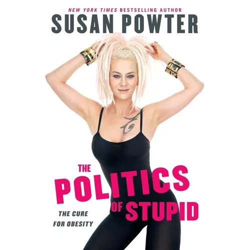 The Politics of Stupid: The Cure for Obesity - Paperback