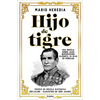 Hijo de Tigre (Premio Claustro de Sor Juana) / Like Father - Paperback