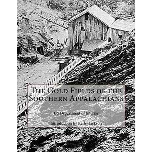 The Gold Fields of the Southern Appalachians - Paperback