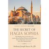 The Secret of Hagia Sophia: The Thrilling Story of the Discovery (With a Bit of Literary License) of an Important Piece of Byzantine Art, Lost for - Paperback