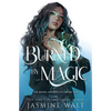 Burned By Magic - Paperback