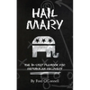 Hail Mary: The 10-Step Playbook for Republican Recovery - Paperback