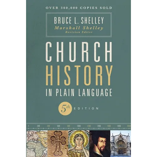 Church History in Plain Language, Fifth Edition: The Story of the Church for Today's Readers - Paperback