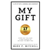 My Gift: Every Day You Have a 2nd Chance to Become the Best You - Paperback