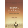 Finding Manana: A Memoir of a Cuban Exodus - Paperback