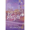 Knight: City of Sisterly Love - Hardcover