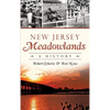 New Jersey Meadowlands: A History - Hardcover