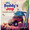 My Daddy's Jeep: A Colorful Adventure - Hardcover
