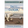 Dogs and Danger - Paperback