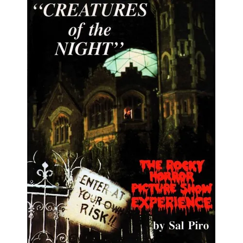 Creatures of the Night: The Rocky Horror Picture Show Experience - Paperback