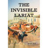 The Invisible Lariat - Paperback