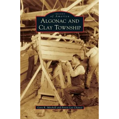Algonac and Clay Township - Hardcover