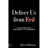 Deliver Us from Evil: A 40-Day Journey out of Fear, Anxiety, and Depression - Paperback