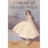 A Dream of Sadler's Wells - Paperback