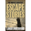 The World's Greatest Escape Stories - Paperback
