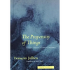 The Propensity of Things: Toward a History of Efficacy in China - Paperback