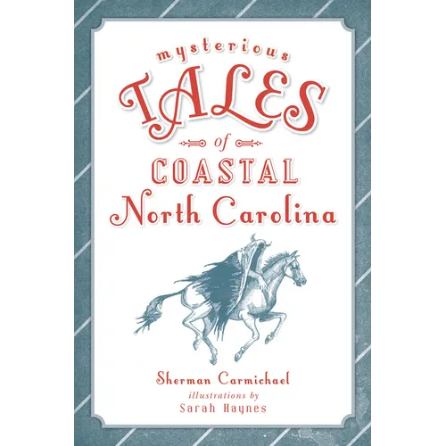 Mysterious Tales of Coastal North Carolina - Paperback