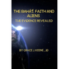 The Bahá'í Faith and Aliens: The Evidence Revealed - Paperback