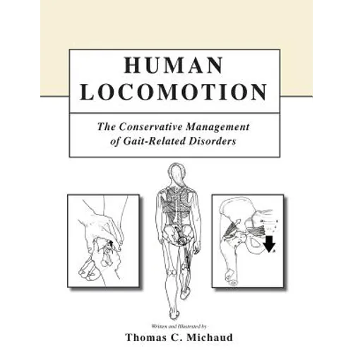 Human Locomotion: The Conservative Management of Gait-Related Disorders - Paperback