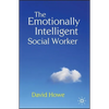 The Emotionally Intelligent Social Worker - Paperback