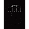 Black Paper Dot Grid Notebook: Hardback Black Dot Grid Paper Pad Book For Drawing, Doodling and Sketching - 8.5"x11" With 130 Black Pages For Gel Pen - Hardcover