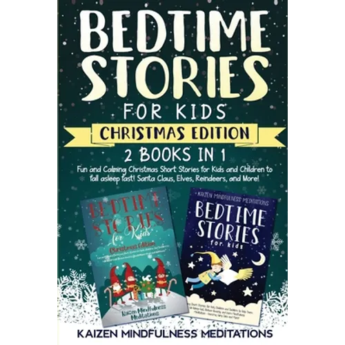 Bedtime Stories for Kids: Christmas Edition - 2 Books in 1 - Fun and Calming Christmas Short Stories for Kids and Children to fall asleep fast! - Paperback