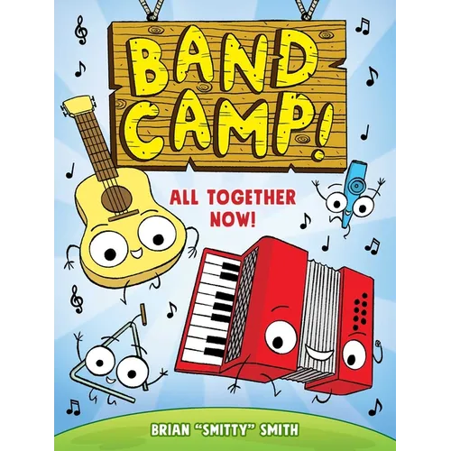 Band Camp! 1: All Together Now! (Band Camp! #1)(a Little Bee Graphic Novel Series for Kids) - Paperback