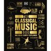 The Classical Music Book: Big Ideas Simply Explained - Hardcover