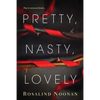 Pretty, Nasty, Lovely - Paperback