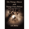 On Things Above and Things Here Below: The Heavenly Minded Essays Vol. 1 - Paperback