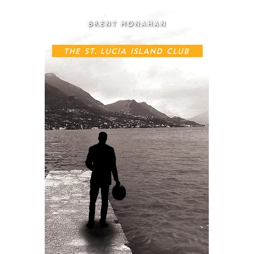 The St. Lucia Island Club: A John Le Brun Novel, Book 5 - Paperback