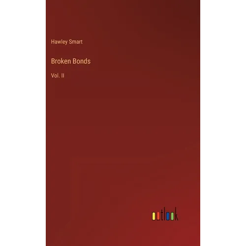 Broken Bonds: Vol. II - Hardcover