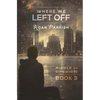 Where We Left Off - Paperback