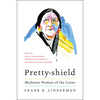 Pretty-Shield: Medicine Woman of the Crows - Paperback