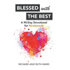 Blessed with the Best: A 90-Day Devotional for Newlyweds - Hardcover