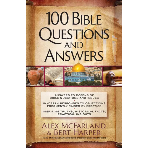 100 Bible Questions and Answers: Inspiring Truths, Historical Facts, Practical Insights - Paperback