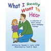 What I Really Want to Hear: A collection of short stories about managing feelings - Paperback
