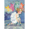 Too Too Many Tutus - Paperback
