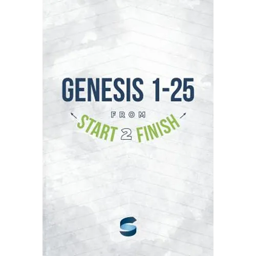 Genesis 1-25 from Start2Finish - Paperback