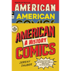 American Comics: A History - Paperback